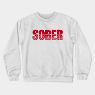 Sober Christmas, Holiday Sobriety, NA AA 12 Step Crewneck Sweatshirt